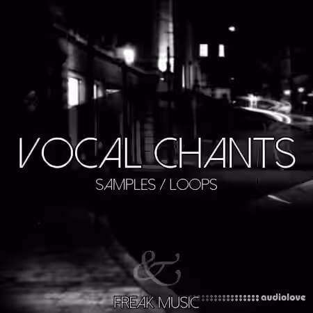 Freak Music Vocal Chants [WAV] - Sample Pack Artwork
