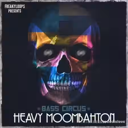 Freaky Loops Bass Circus Heavy Moombahton [WAV] - Sample Pack Artwork