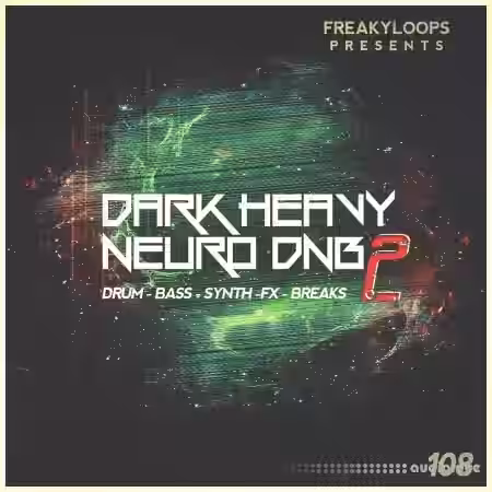 Freaky Loops Dark Heavy Neuro DnB Vol.2 [WAV] - Sample Pack Artwork