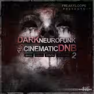 Freaky Loops Dark Neurofunk and Cinematic DnB Vol.2 [WAV]