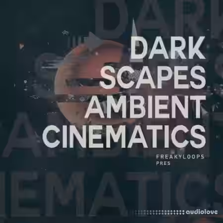 Freaky Loops Darkscapes Ambient Cinematics [WAV] - Sample Pack Artwork