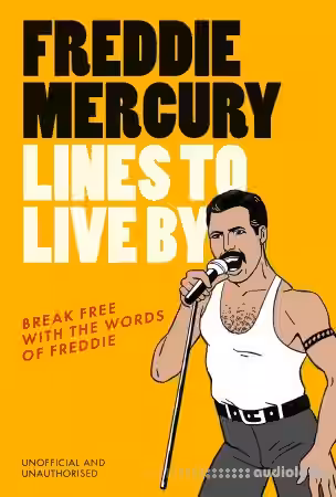 Freddie Mercury Lines to Live By: Break Free with the Fabulous Insights of a Music Icon - Sample Pack Artwork