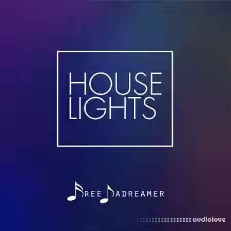 Free Dadreamer House Lights [WAV] - Sample Pack Artwork