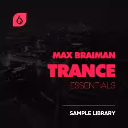 Freshly Squeezed Samples Max Braiman Trance Essentials [MULTiFORMAT] - Sample Pack Artwork