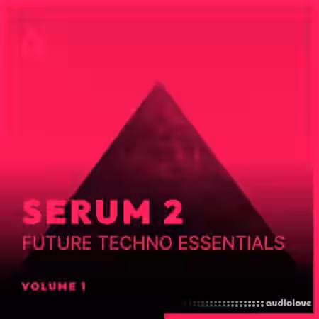 Freshly Squeezed Samples Serum 2 Future Techno Essentials Volume 1 [Synth Presets] - Sample Pack Artwork