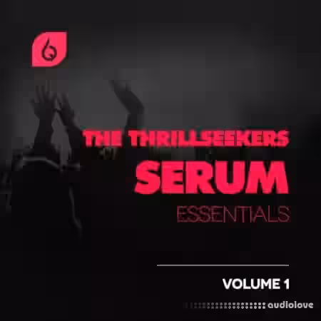 Freshly Squeezed Samples The Thrillseekers Serum Essentials Volume 1 [Synth Presets] - Sample Pack Artwork