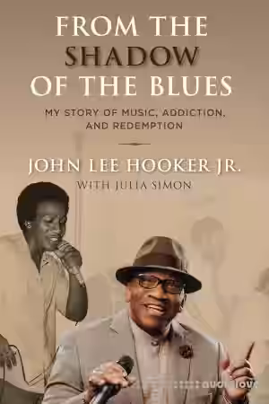 From the Shadow of the Blues: My Story of Music, Addiction, and Redemption - Sample Pack Artwork