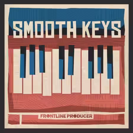 Frontline Producer Smooth Keys [MULTiFORMAT] - Sample Pack Artwork