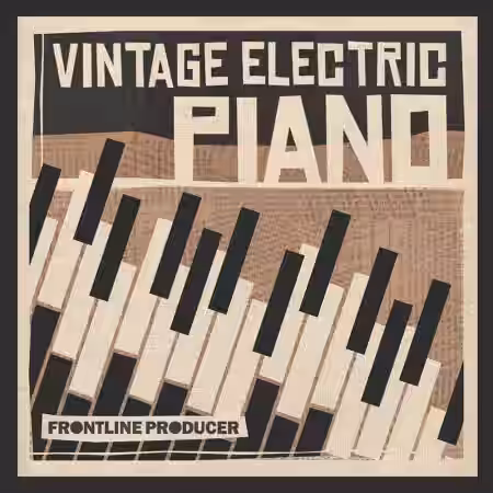 Frontline Producer Vintage Electric Piano [WAV, MiDi, REX] - Sample Pack Artwork
