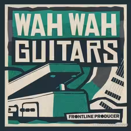 Frontline Producer Wah Wah Guitars [WAV] - Sample Pack Artwork