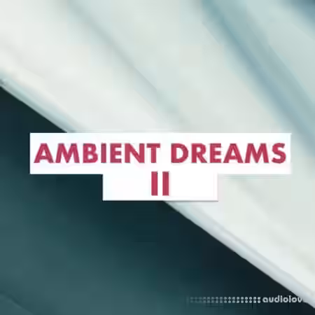 Fume Music Ambient Dreams II [WAV] - Sample Pack Artwork