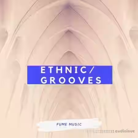 Fume Music Ethnic Grooves [WAV] - Sample Pack Artwork