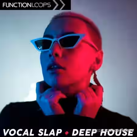 Function Loops Vocal Slap and Deep House [WAV] - Sample Pack Artwork