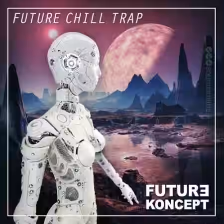 Future Koncept Future Chill Trap [WAV, MiDi, Synth Presets] - Sample Pack Artwork