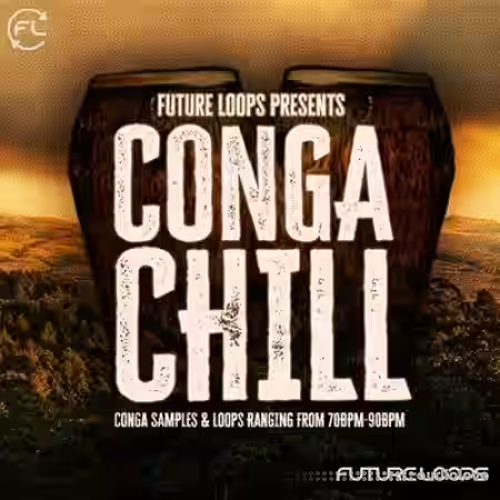 Future Loops Conga Chill [WAV] - Sample Pack Artwork