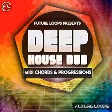 Future Loops Deep House Dub MIDI Chords and Progressions [WAV, MiDi] - Sample Pack Artwork