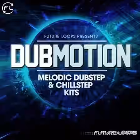 Future Loops Dubmotion Melodic Dubstep and Chillstep Kits [WAV] - Sample Pack Artwork