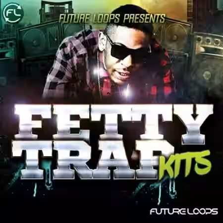Future Loops Fetty Trap Kits [WAV] - Sample Pack Artwork