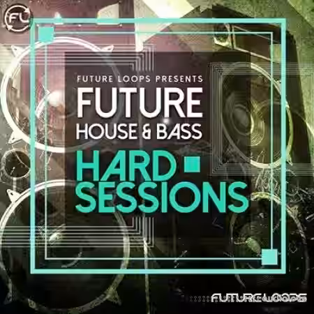 Future Loops Future House Bass Hard Sessions [WAV, REX] - Sample Pack Artwork