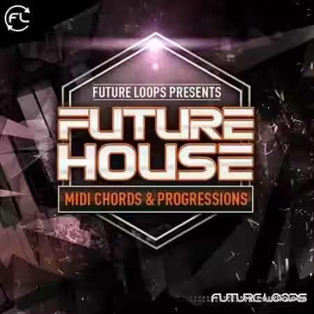 Future Loops Future House MIDI Chords and Progressions [WAV, MiDi] - Sample Pack Artwork