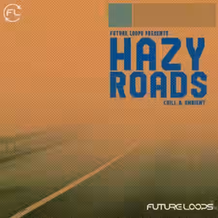 Future Loops Hazy Roads [WAV] - Sample Pack Artwork