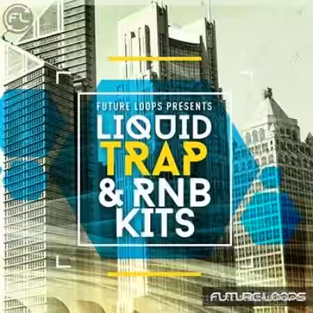 Future Loops Liquid Trap and RNB Kits [WAV] - Sample Pack Artwork