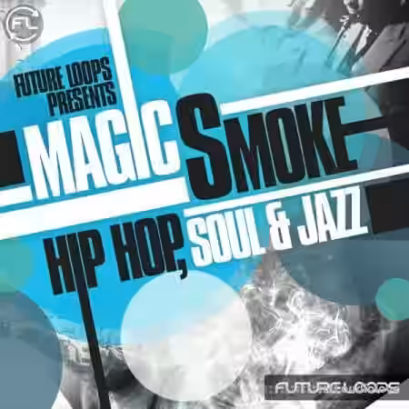 Future Loops Magic Smoke: Hip Hop Soul and Jazz [WAV, REX] - Sample Pack Artwork