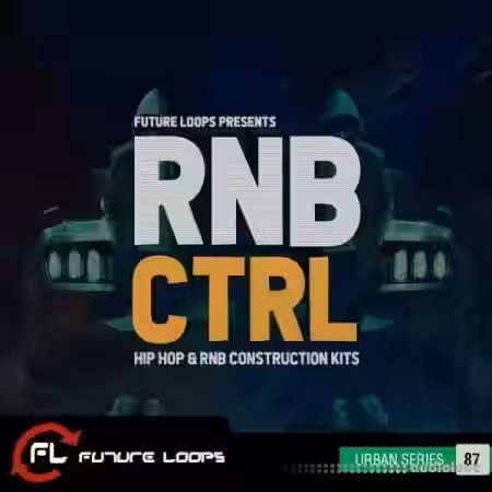 Future Loops RNB CTRL [WAV] - Sample Pack Artwork
