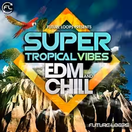 Future Loops Super Tropical Vibes [WAV, MiDi] - Sample Pack Artwork