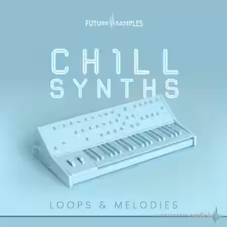 Future Samples Chill Synths [WAV, MiDi] - Sample Pack Artwork