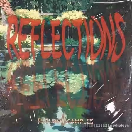 Future Samples Reflections [WAV] - Sample Pack Artwork