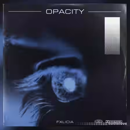 FXLICIA OPACITY Sample Pack [WAV] - Sample Pack Artwork
