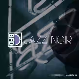FXpansion BFD Jazz Noir Expansion Packs [WiN]