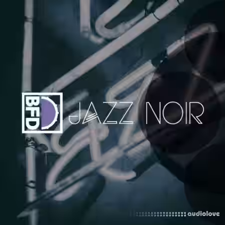 FXpansion BFD Jazz Noir Expansion Packs [WiN] - Sample Pack Artwork