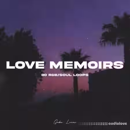 Gabe Lucas Love Memoirs Chapter 1 [WAV] - Sample Pack Artwork