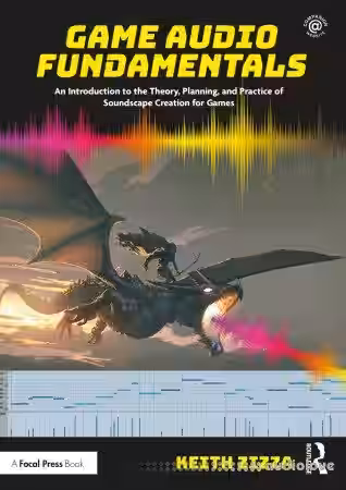 Game Audio Fundamentals: An Introduction to the Theory, Planning, and Practice of Soundscape Creation for Games - Sample Pack Artwork