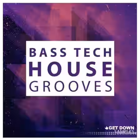 Get Down Samples Bass Tech House [WAV, MiDi] - Sample Pack Artwork
