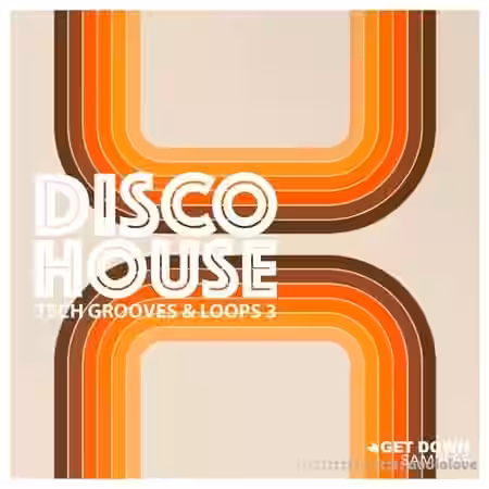 Get Down Samples Disco House Tech Grooves Vol 3 [WAV, MiDi] - Sample Pack Artwork