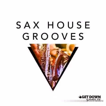 Get Down Samples: Sax House Grooves [WAV] - Sample Pack Artwork