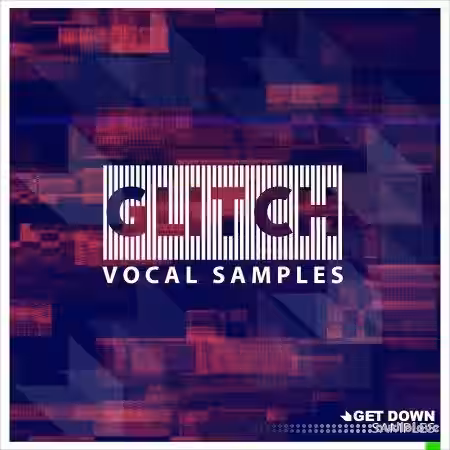 Get Down Samples Glitch Vocal Samples Vol.1 [WAV] - Sample Pack Artwork