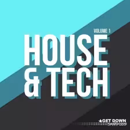 Get Down Samples House and Tech Vol.1 [WAV] - Sample Pack Artwork