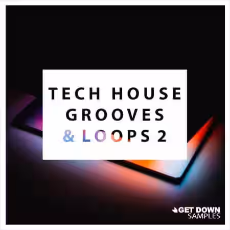 Get Down Samples presents Tech House Grooves and Loops 2 [WAV] - Sample Pack Artwork
