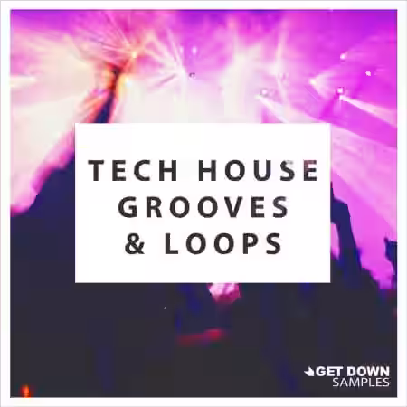 Get Down Samples presents Tech House Grooves and Loops 3 [WAV] - Sample Pack Artwork