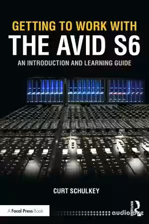 Getting to Work with the Avid S6: An Introduction and Learning Guide - Sample Pack Artwork