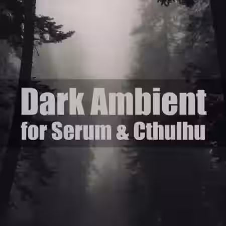Glitchedtones Dark Ambient for Serum and Cthulhu [Synth Presets, MiDi, WAV] - Sample Pack Artwork