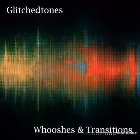 Glitchedtones Whooshes and Transitions [WAV] - Sample Pack Artwork
