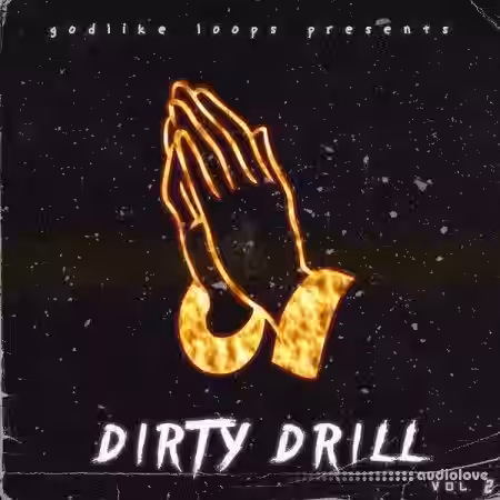 Godlike Loops Dirty Drill Volume 2 [WAV, MiDi] - Sample Pack Artwork