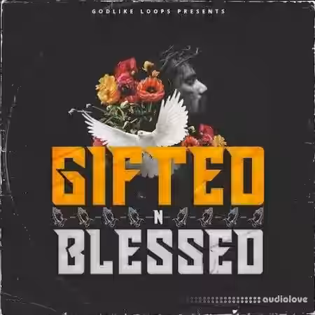 Godlike Loops Gifted N Blessed [WAV, MiDi] - Sample Pack Artwork