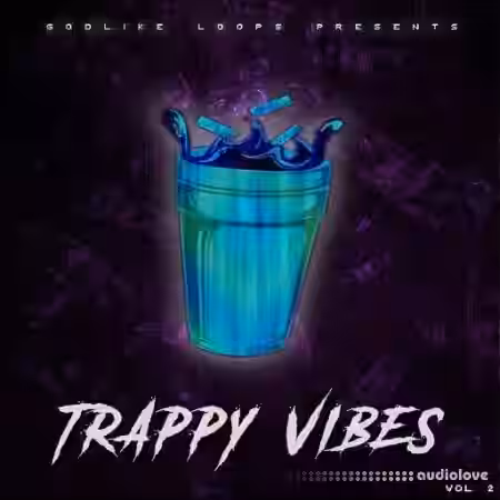 Godlike Loops Trappy Vibes Vol.2 [WAV] - Sample Pack Artwork