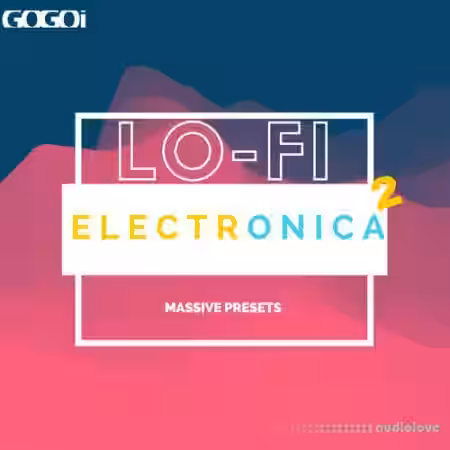GOGOi LO-FI Electronica 2 [Synth Presets] - Sample Pack Artwork